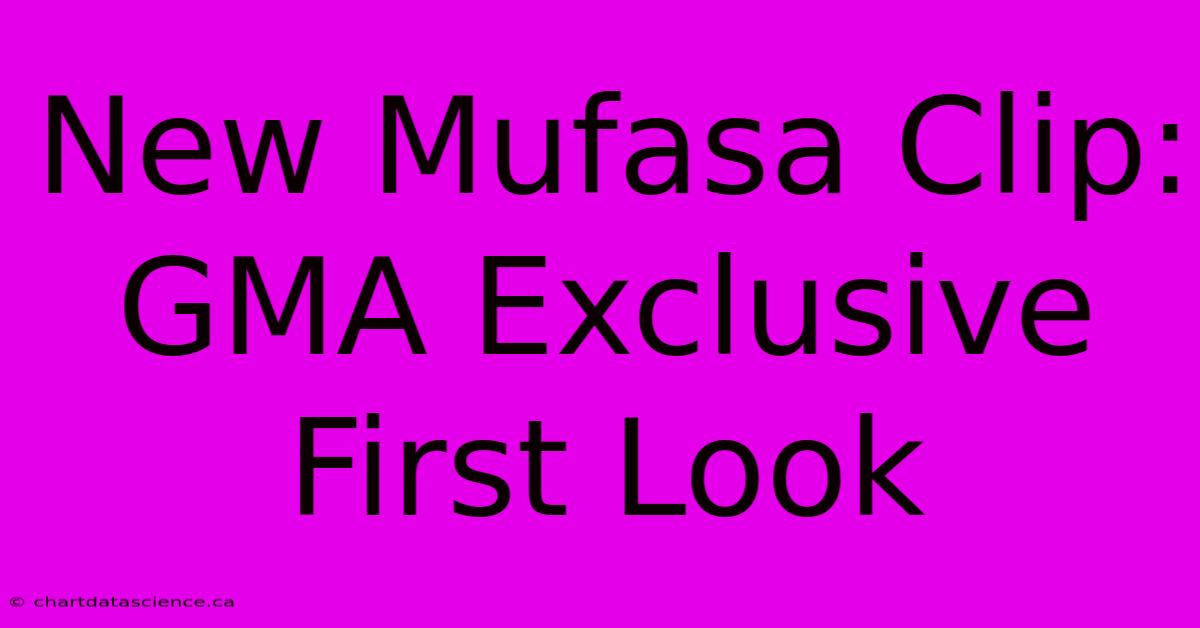 New Mufasa Clip: GMA Exclusive First Look