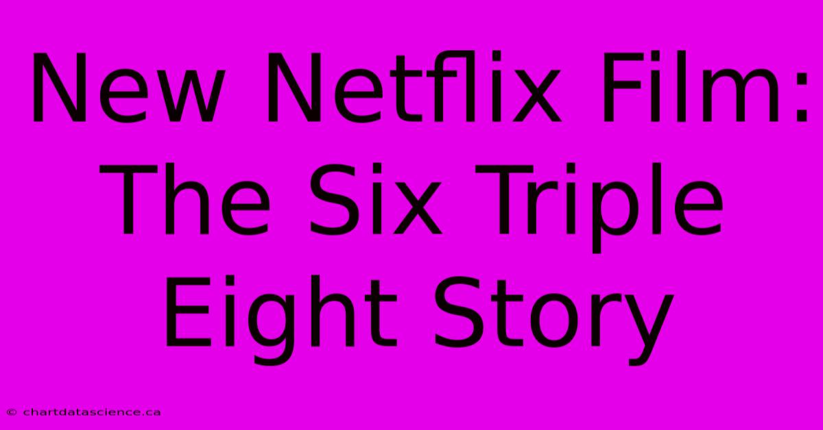 New Netflix Film: The Six Triple Eight Story