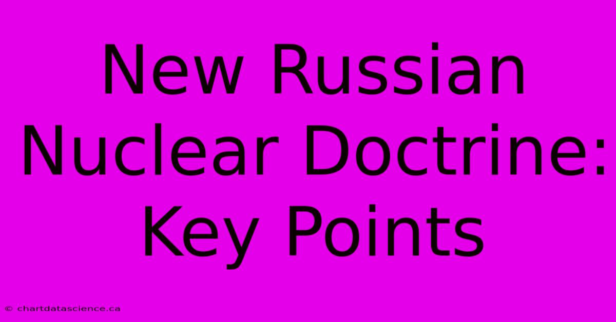 New Russian Nuclear Doctrine: Key Points