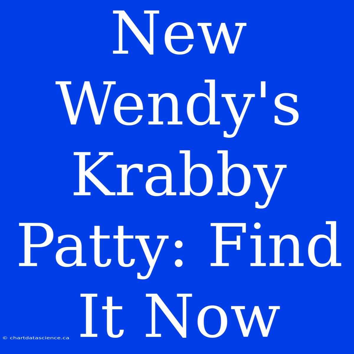 New Wendy's Krabby Patty: Find It Now