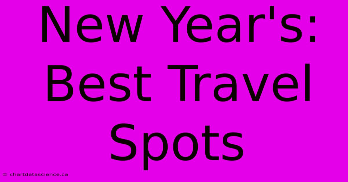 New Year's: Best Travel Spots