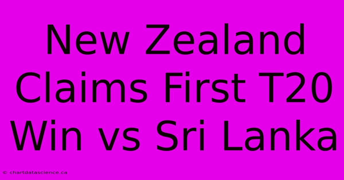 New Zealand Claims First T20 Win Vs Sri Lanka