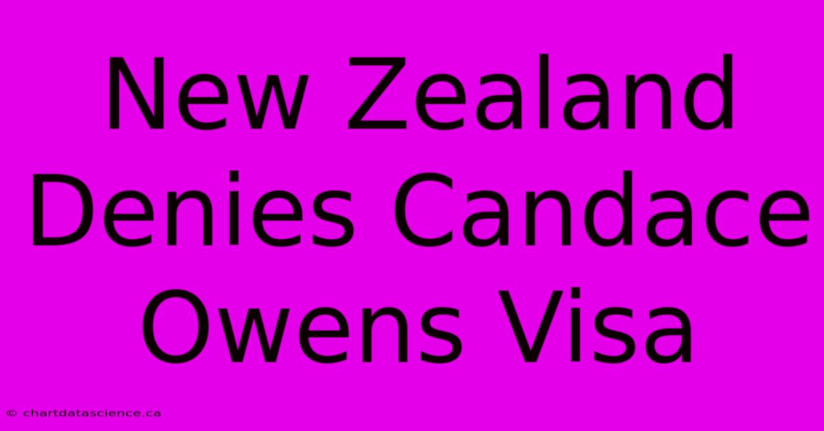 New Zealand Denies Candace Owens Visa