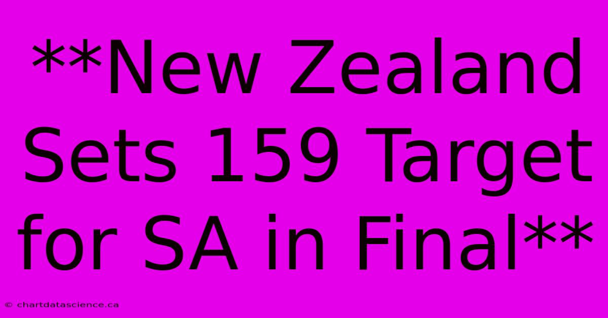 **New Zealand Sets 159 Target For SA In Final**