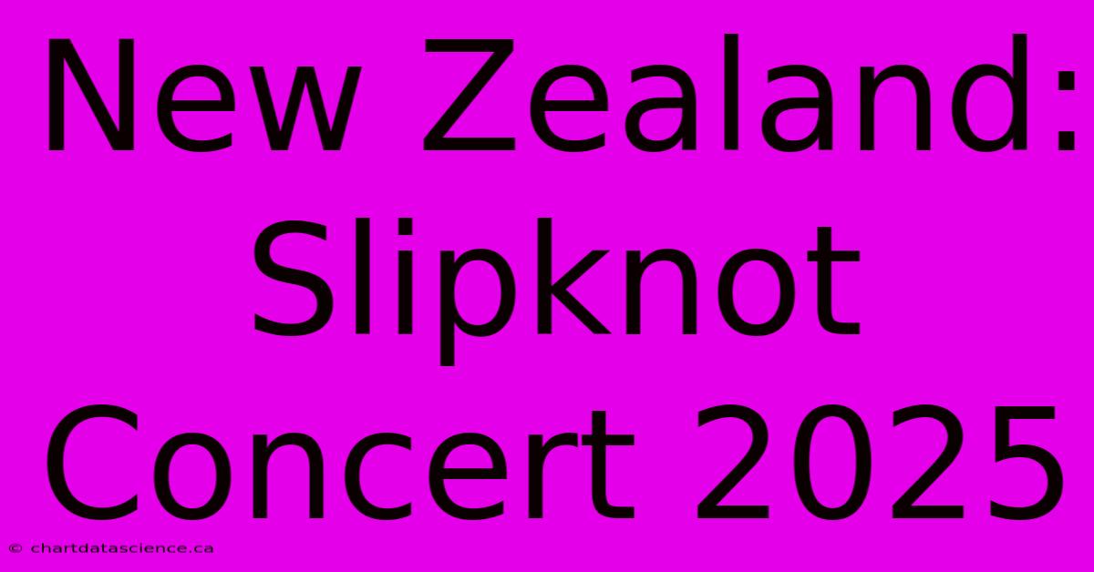 New Zealand: Slipknot Concert 2025