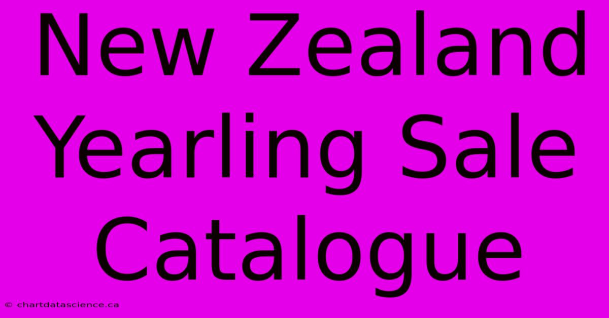 New Zealand Yearling Sale Catalogue