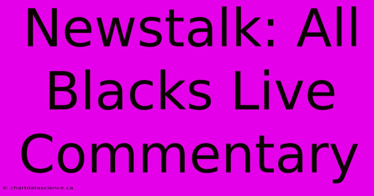 Newstalk: All Blacks Live Commentary