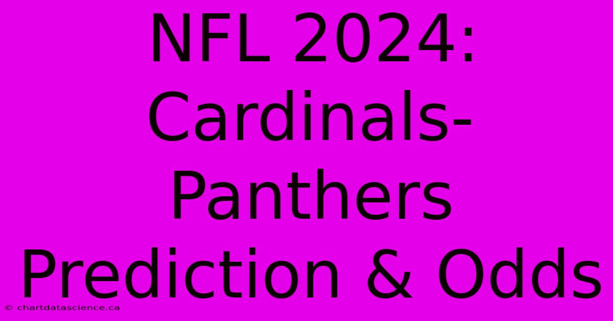 NFL 2024: Cardinals-Panthers Prediction & Odds