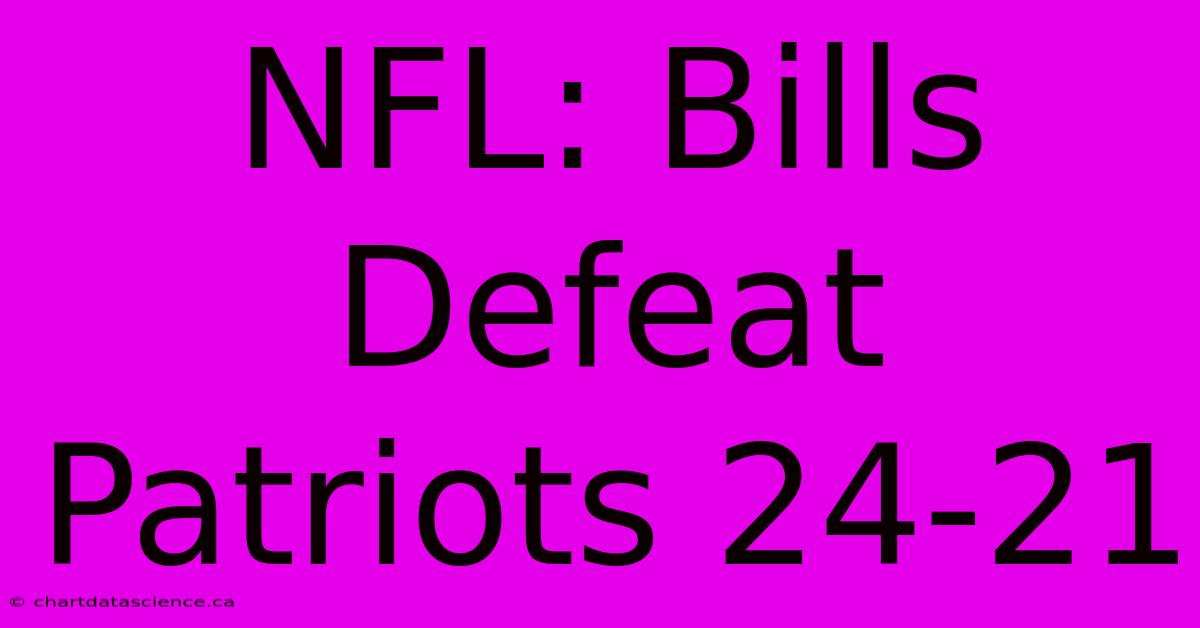 NFL: Bills Defeat Patriots 24-21