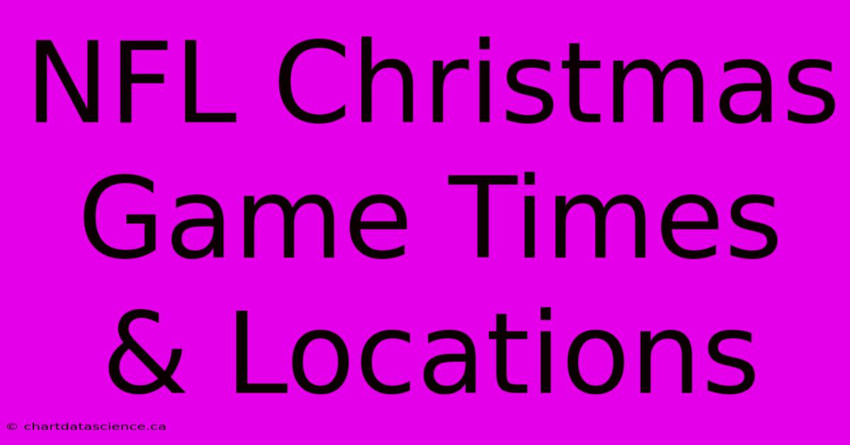 NFL Christmas Game Times & Locations