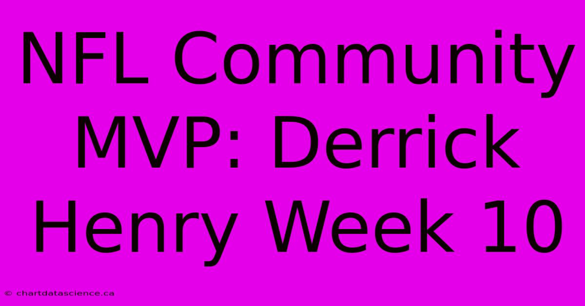 NFL Community MVP: Derrick Henry Week 10