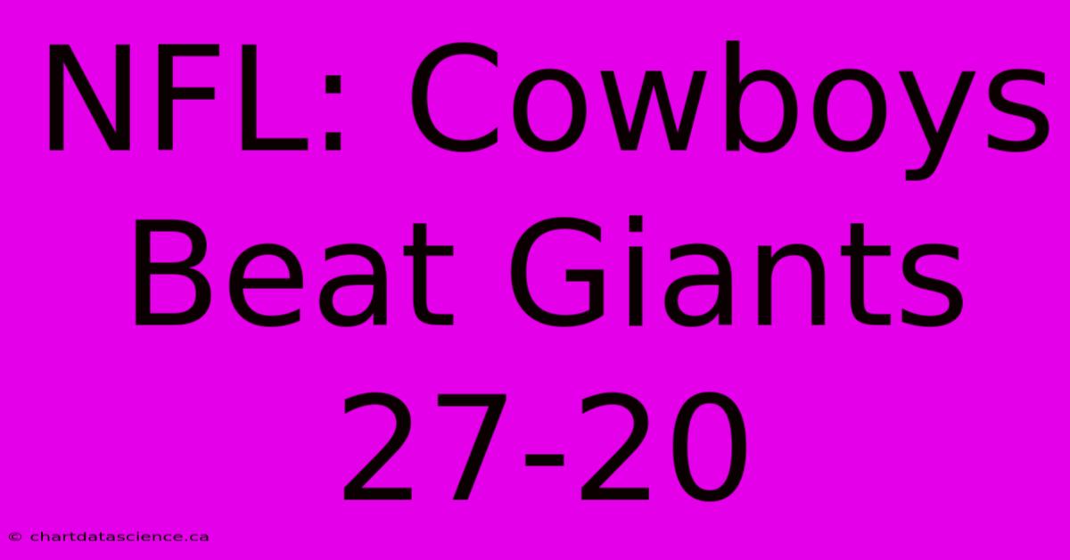 NFL: Cowboys Beat Giants 27-20