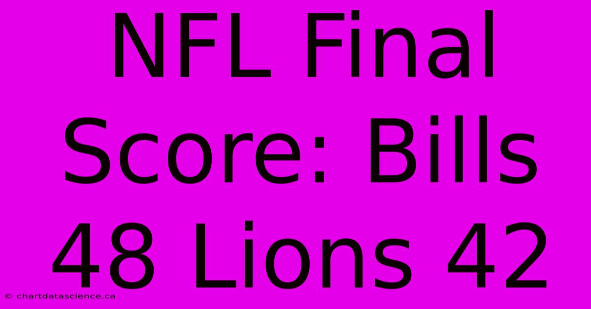 NFL Final Score: Bills 48 Lions 42