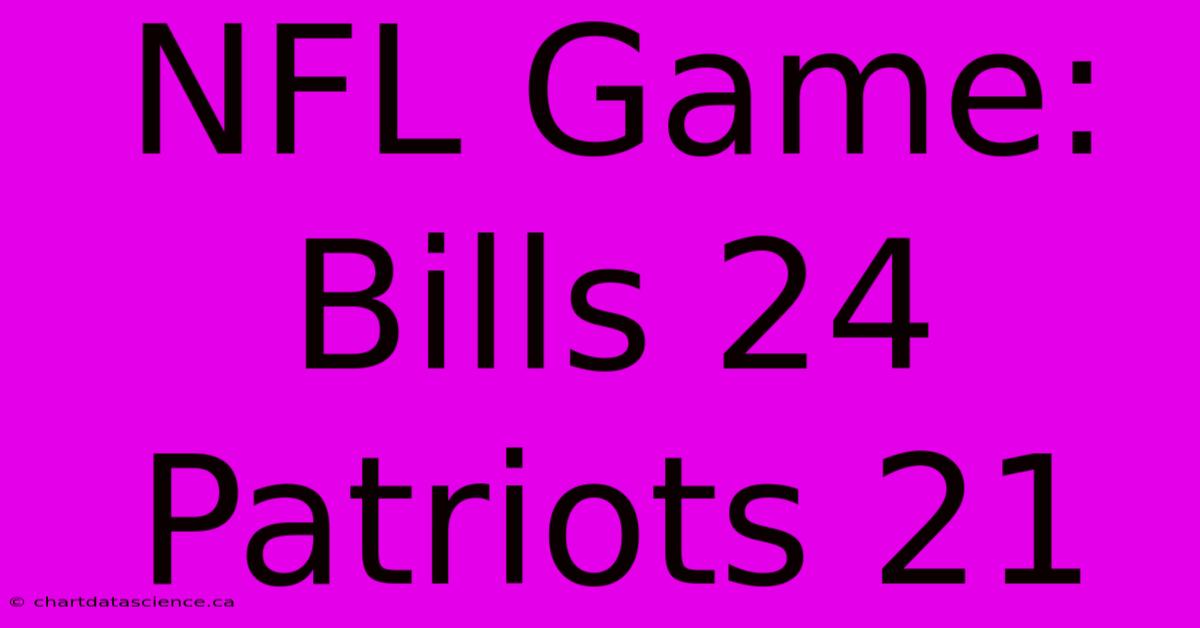 NFL Game: Bills 24 Patriots 21