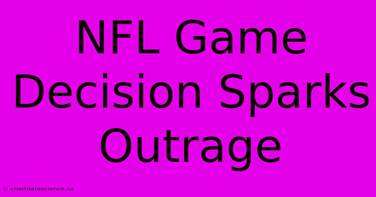 NFL Game Decision Sparks Outrage