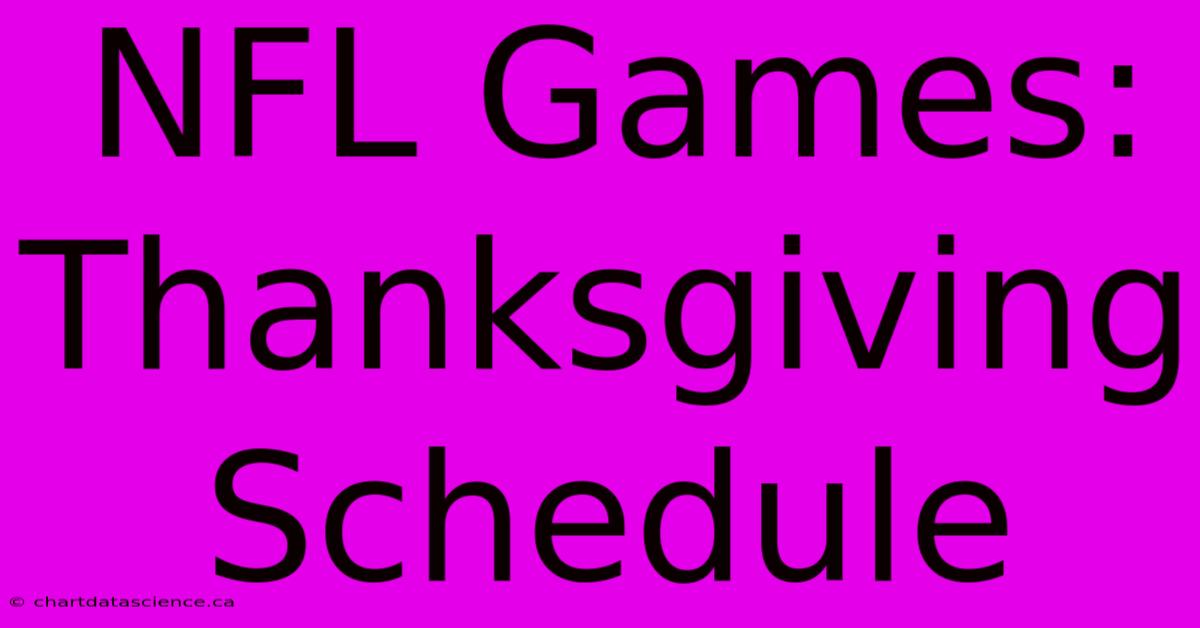 NFL Games: Thanksgiving Schedule