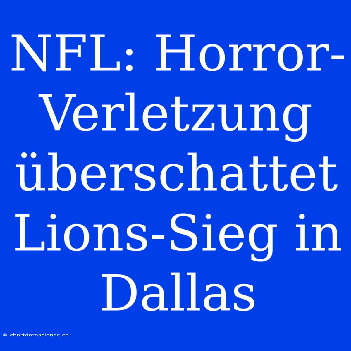 NFL: Horror-Verletzung Überschattet Lions-Sieg In Dallas