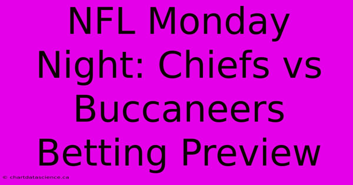 NFL Monday Night: Chiefs Vs Buccaneers Betting Preview