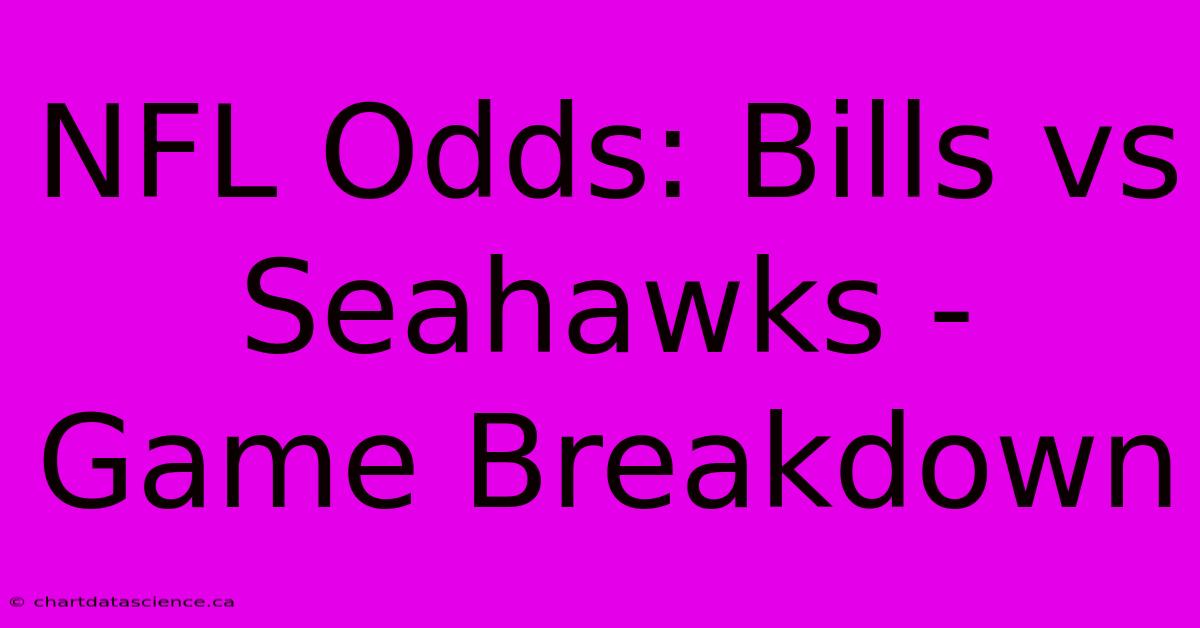 NFL Odds: Bills Vs Seahawks - Game Breakdown 