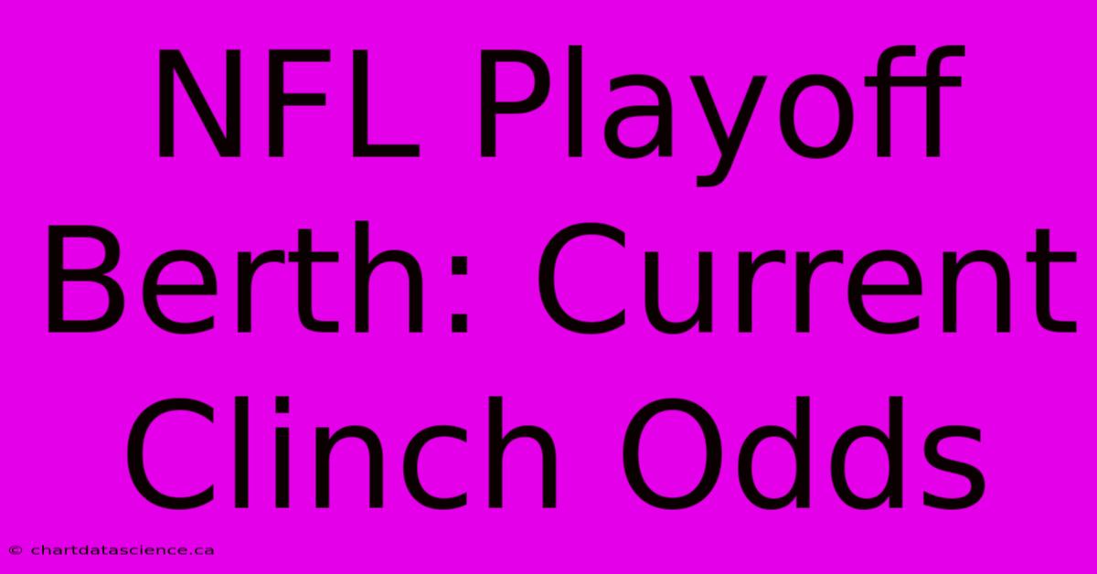 NFL Playoff Berth: Current Clinch Odds