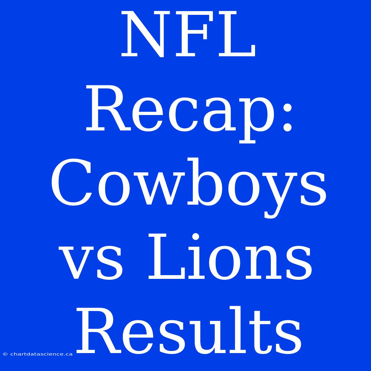 NFL Recap: Cowboys Vs Lions  Results