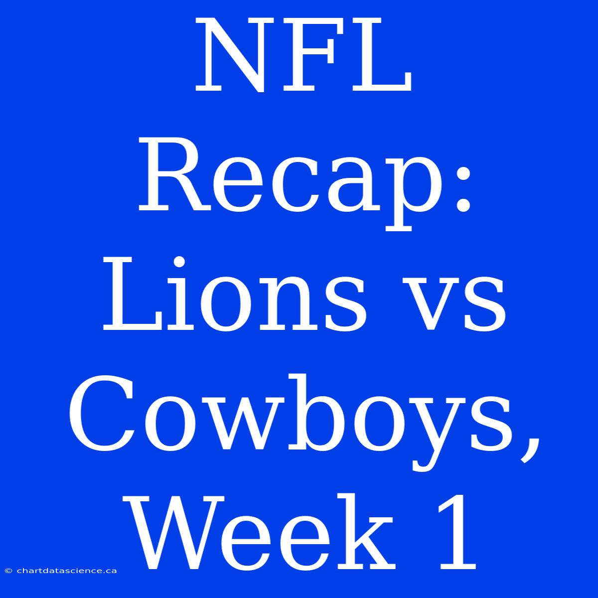 NFL Recap: Lions Vs Cowboys, Week 1