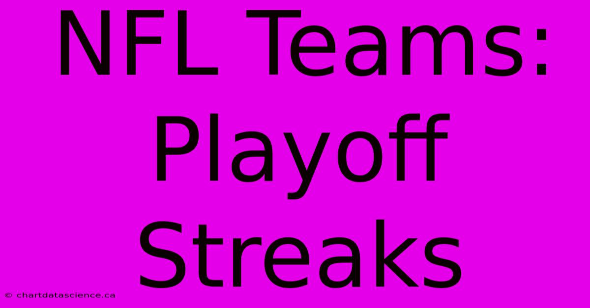 NFL Teams: Playoff Streaks