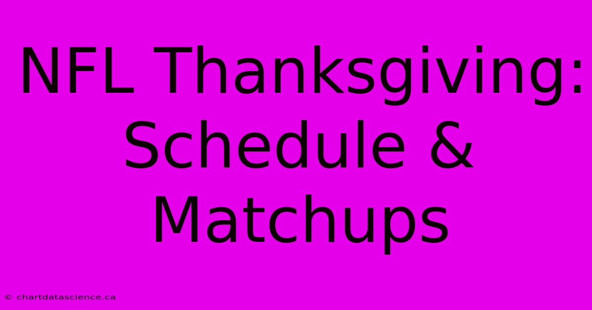 NFL Thanksgiving: Schedule & Matchups