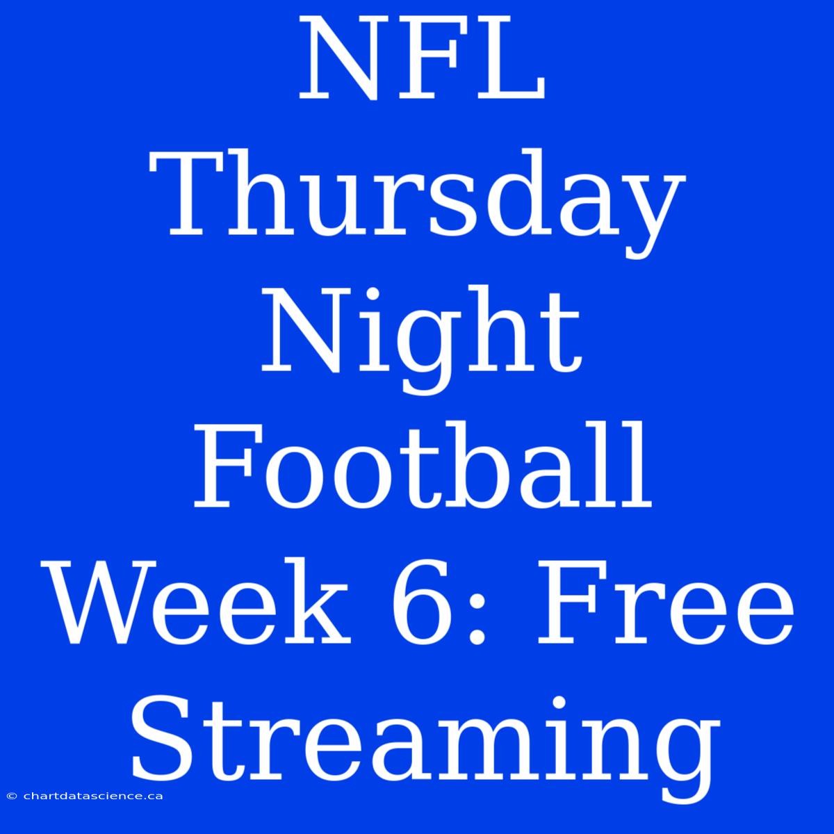 NFL Thursday Night Football Week 6: Free Streaming