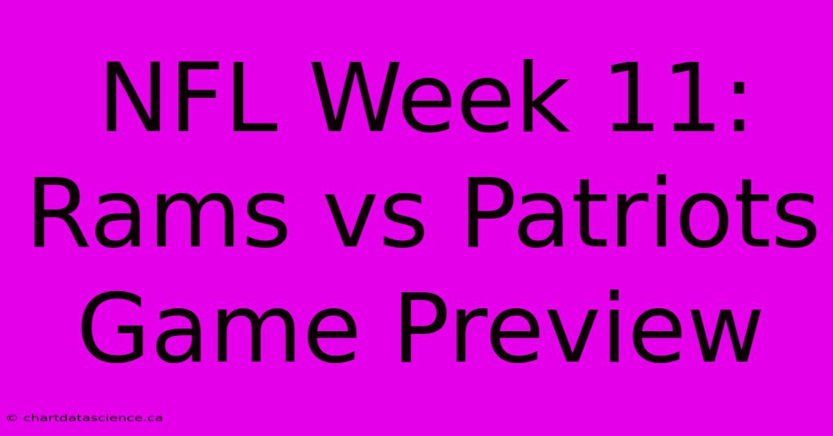 NFL Week 11: Rams Vs Patriots Game Preview