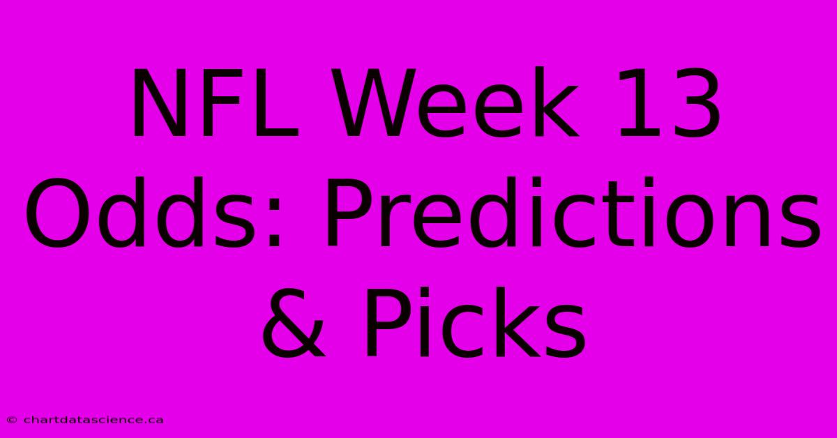 NFL Week 13 Odds: Predictions & Picks