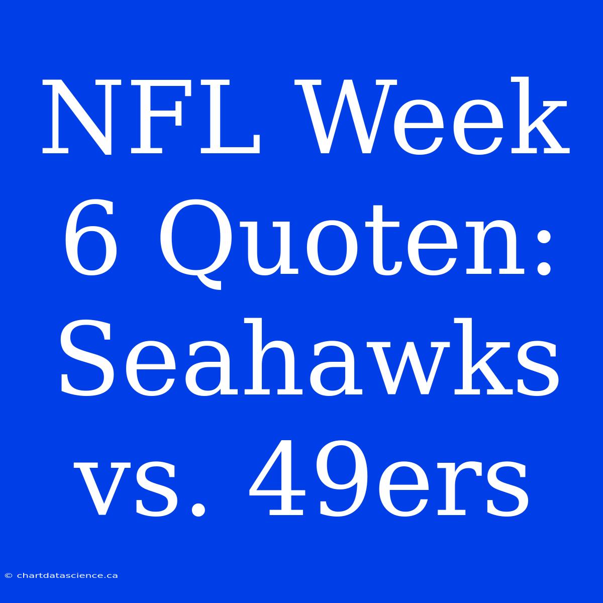 NFL Week 6 Quoten: Seahawks Vs. 49ers