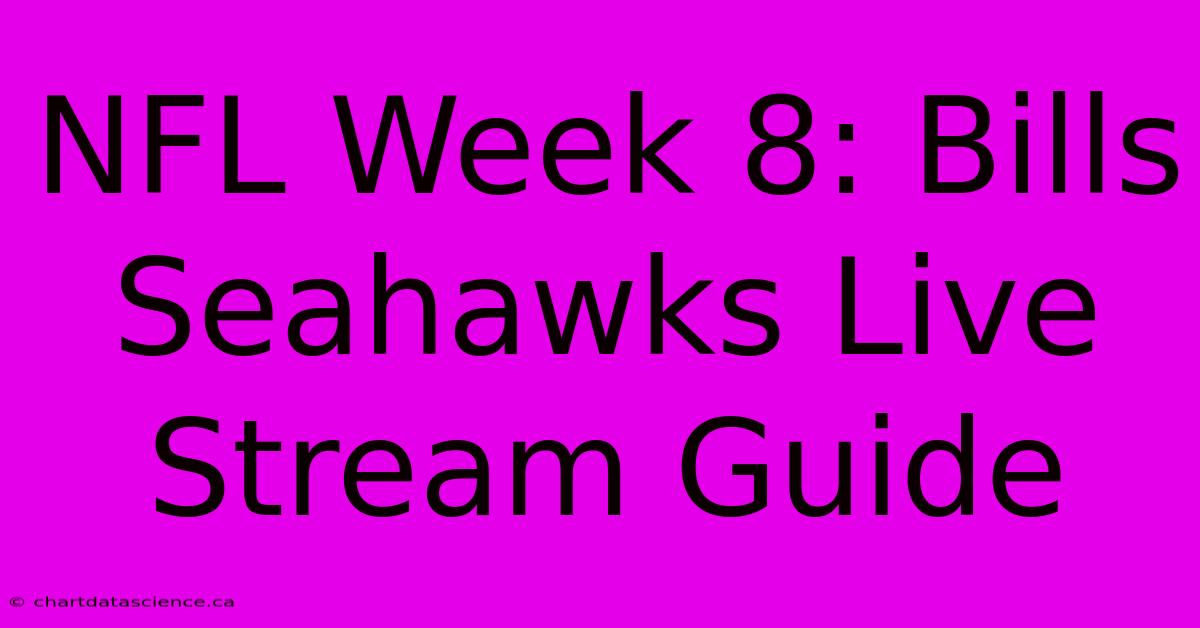 NFL Week 8: Bills Seahawks Live Stream Guide