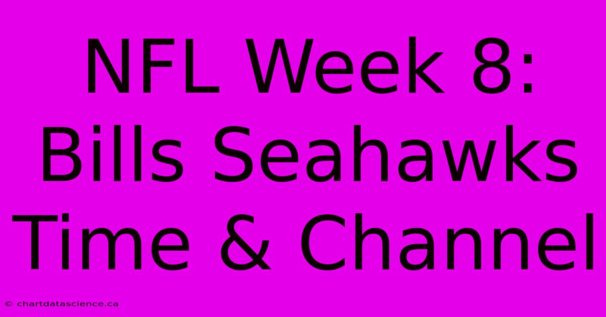 NFL Week 8: Bills Seahawks Time & Channel 