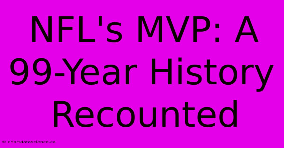 NFL's MVP: A 99-Year History Recounted