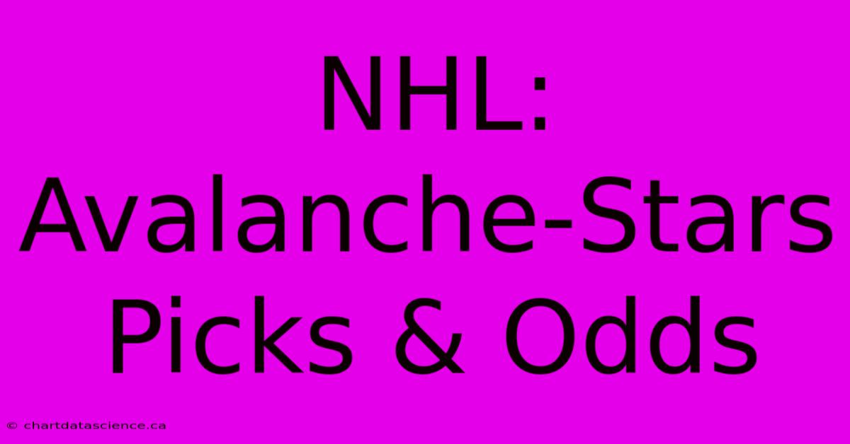 NHL: Avalanche-Stars Picks & Odds