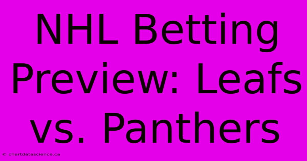 NHL Betting Preview: Leafs Vs. Panthers