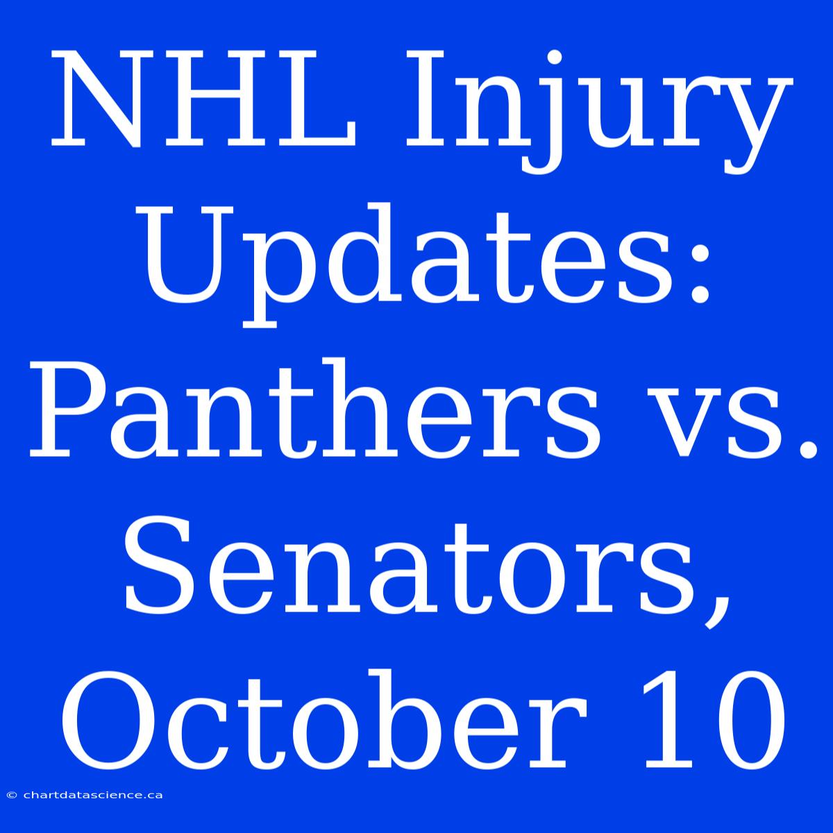 NHL Injury Updates: Panthers Vs. Senators, October 10