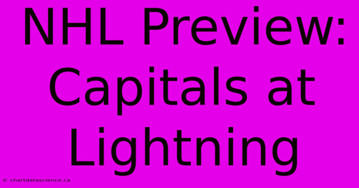 NHL Preview: Capitals At Lightning