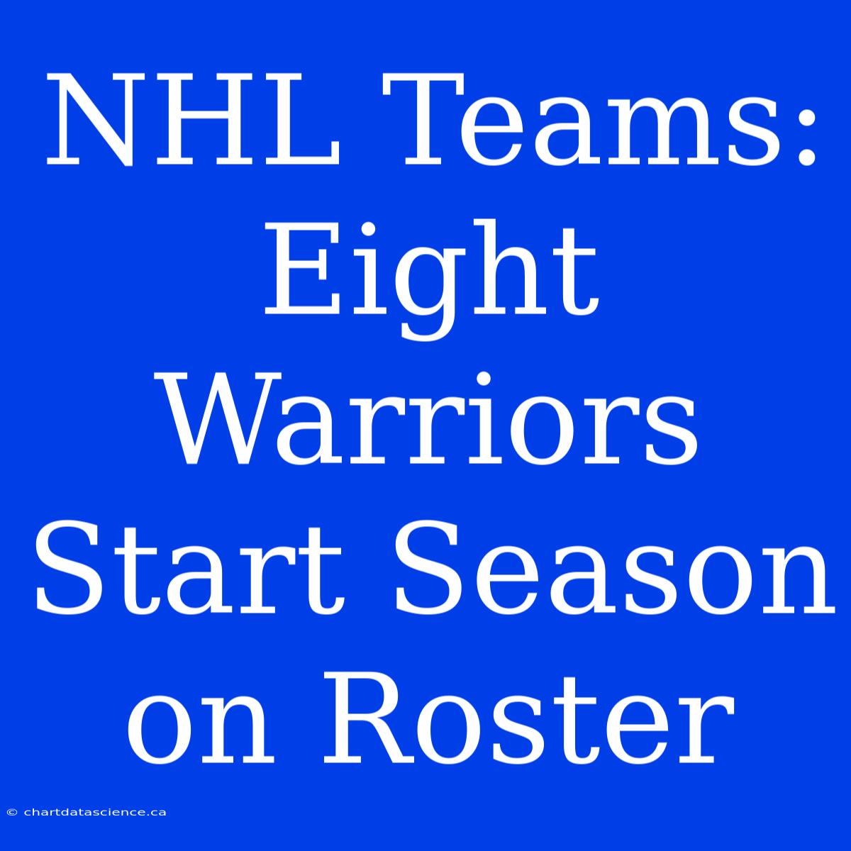 NHL Teams: Eight Warriors Start Season On Roster