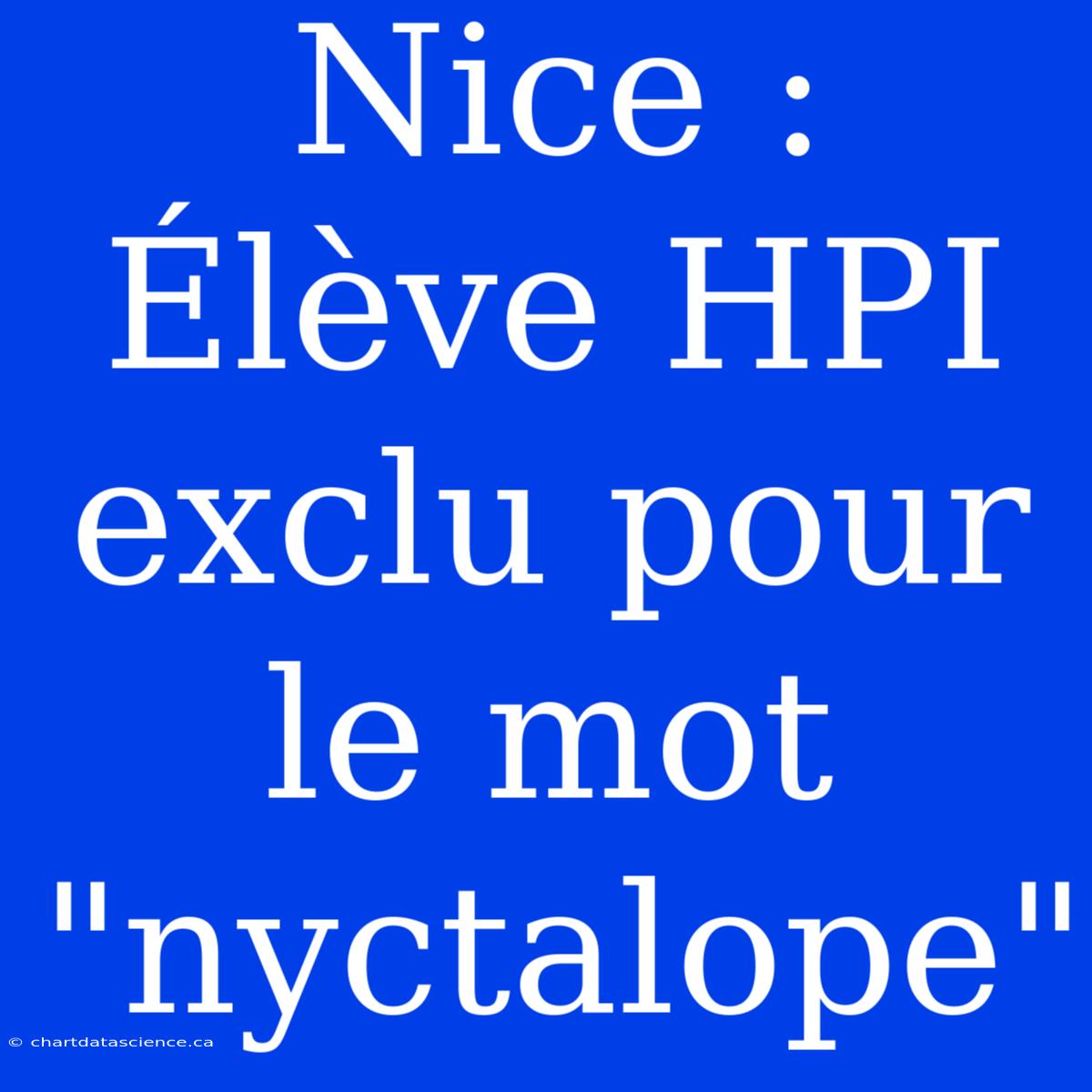 Nice : Élève HPI Exclu Pour Le Mot 