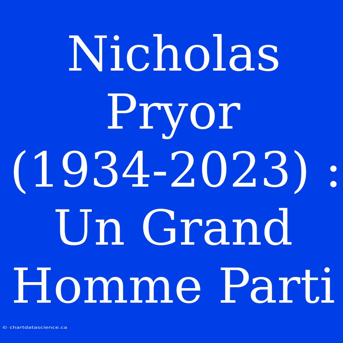 Nicholas Pryor (1934-2023) : Un Grand Homme Parti