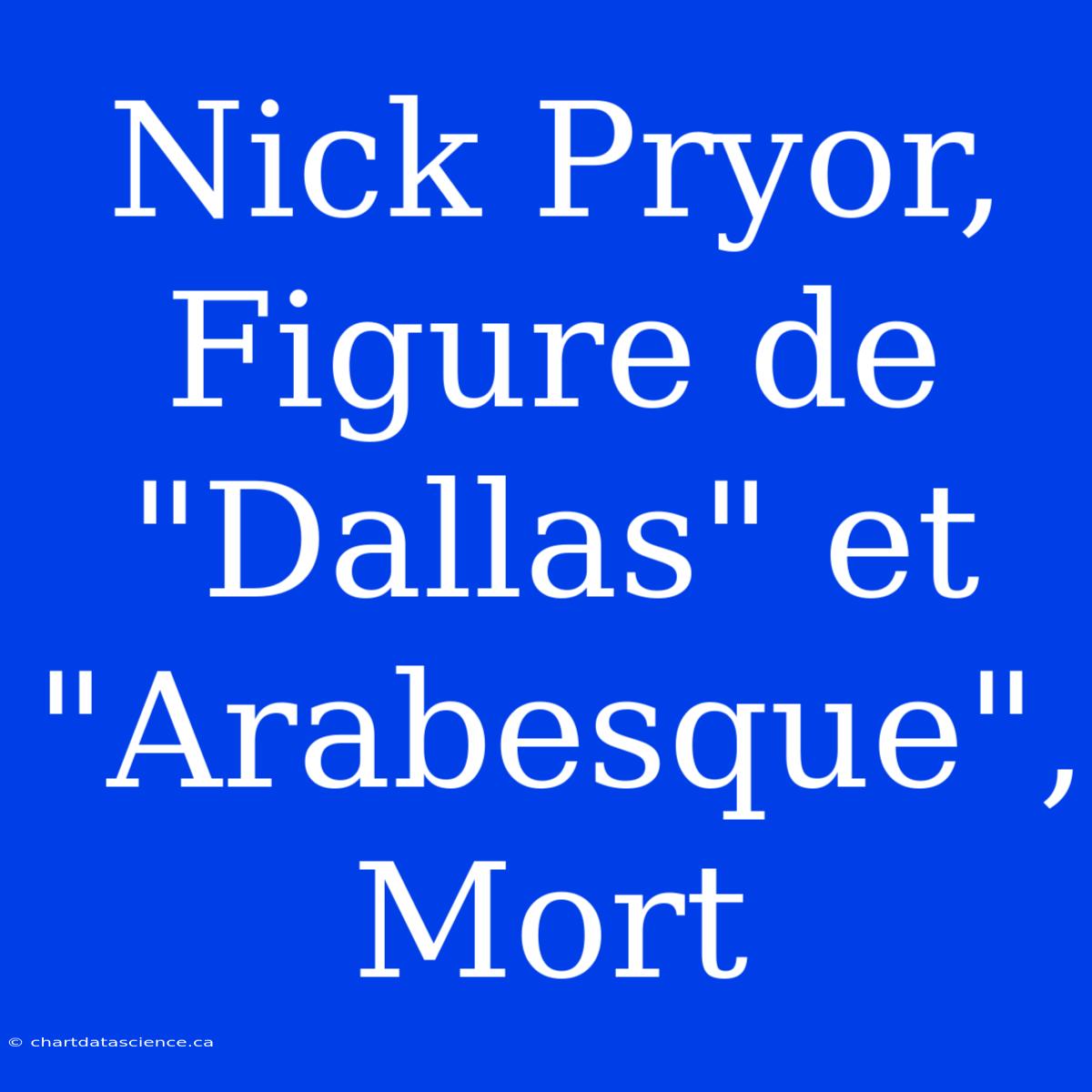 Nick Pryor, Figure De 