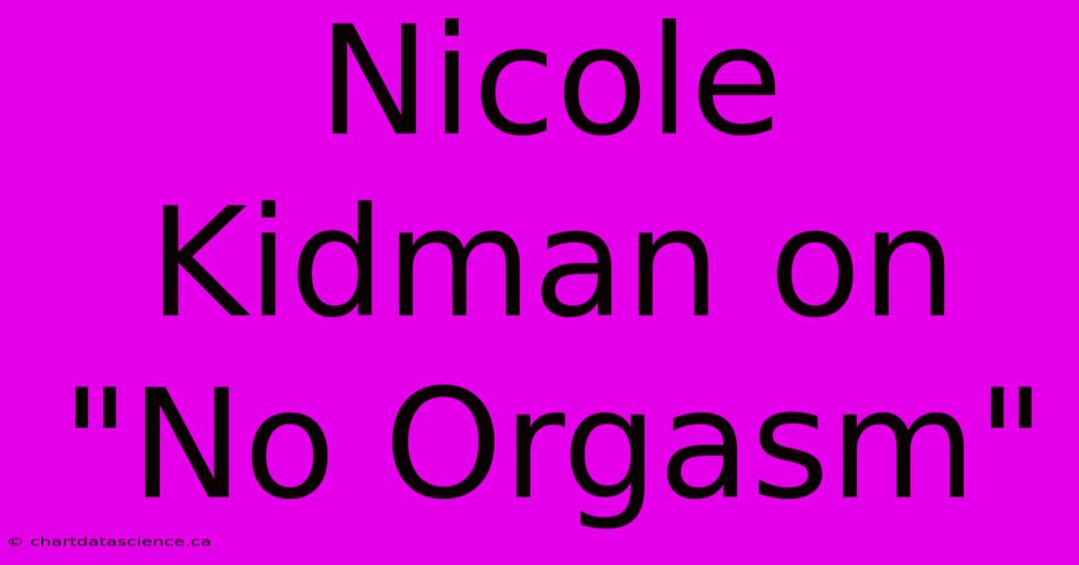 Nicole Kidman On 