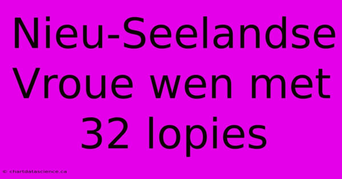 Nieu-Seelandse Vroue Wen Met 32 Lopies