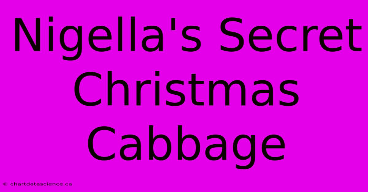 Nigella's Secret Christmas Cabbage