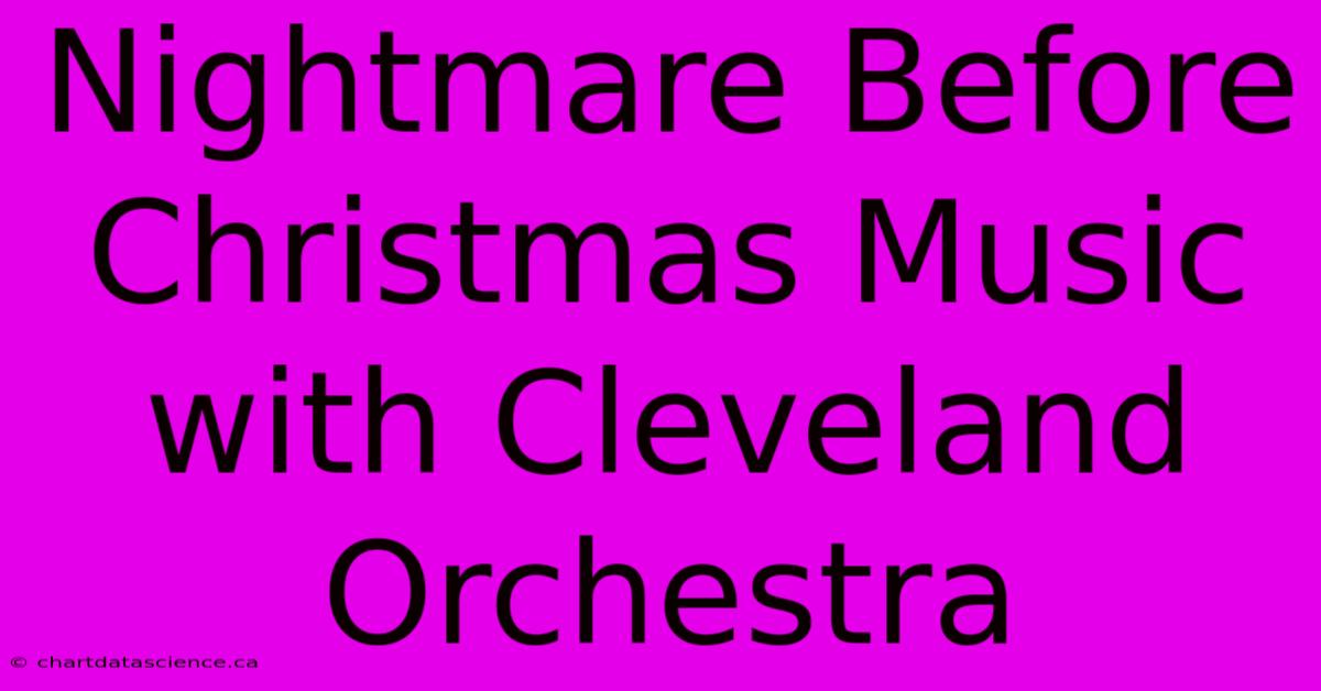 Nightmare Before Christmas Music With Cleveland Orchestra