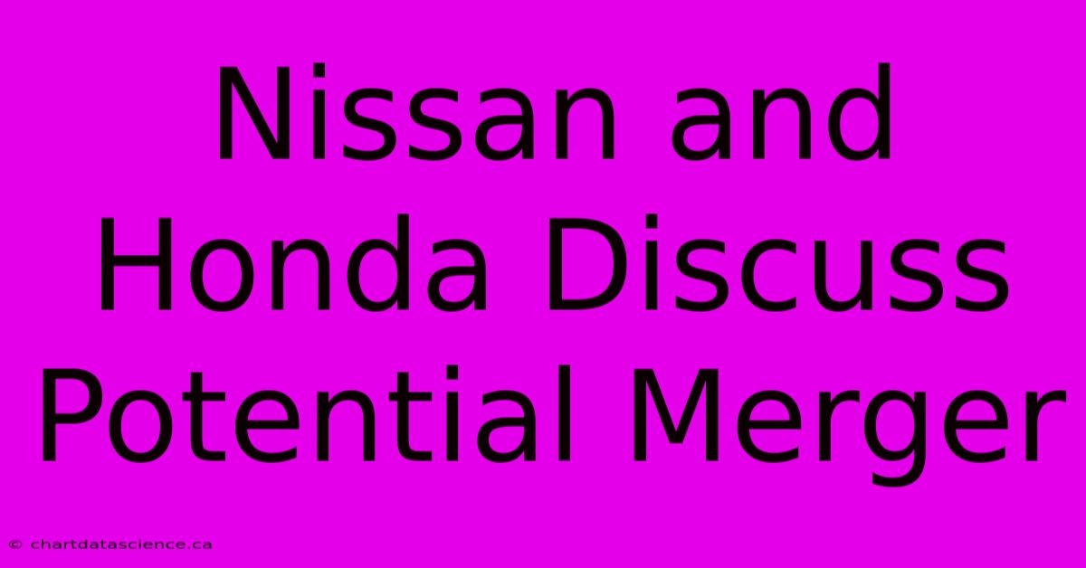 Nissan And Honda Discuss Potential Merger