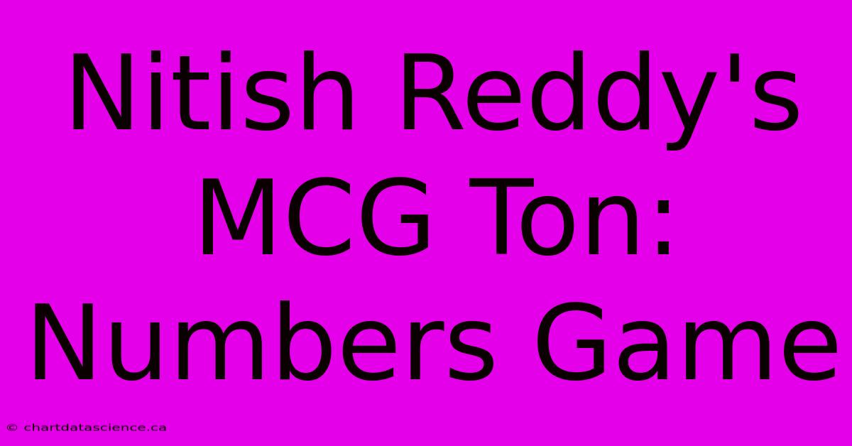 Nitish Reddy's MCG Ton: Numbers Game