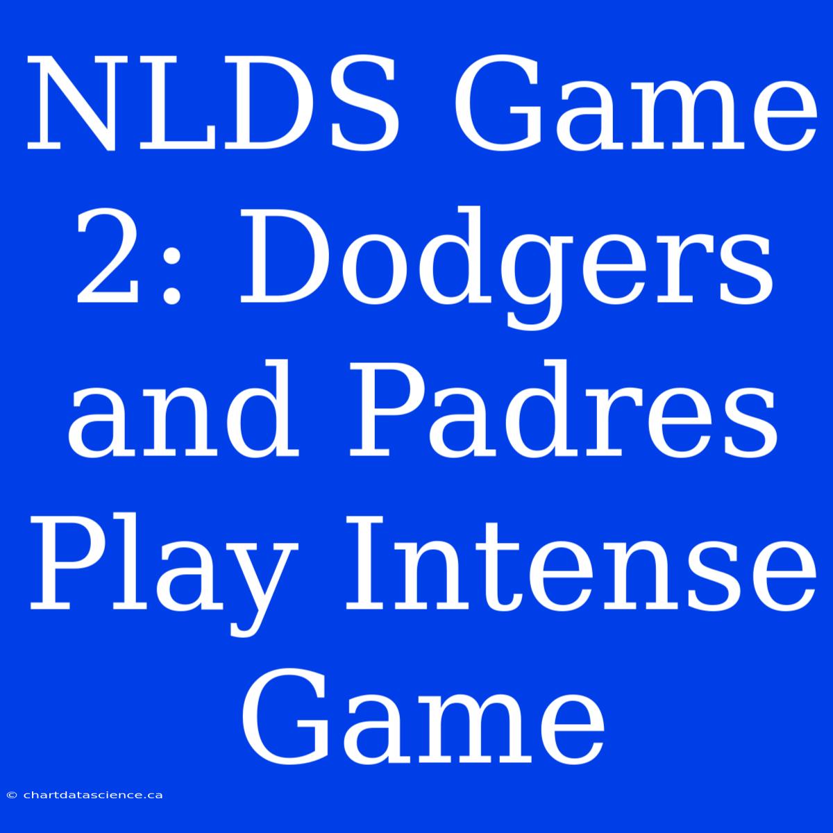 NLDS Game 2: Dodgers And Padres Play Intense Game